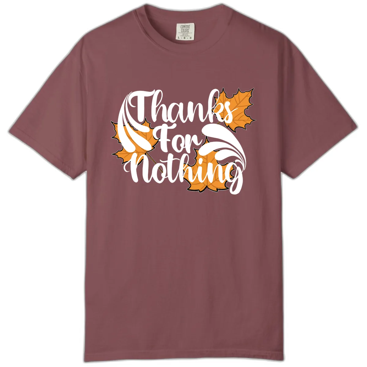 Thanks For Nothing Thanksgiving Design Comfort Color in Brick