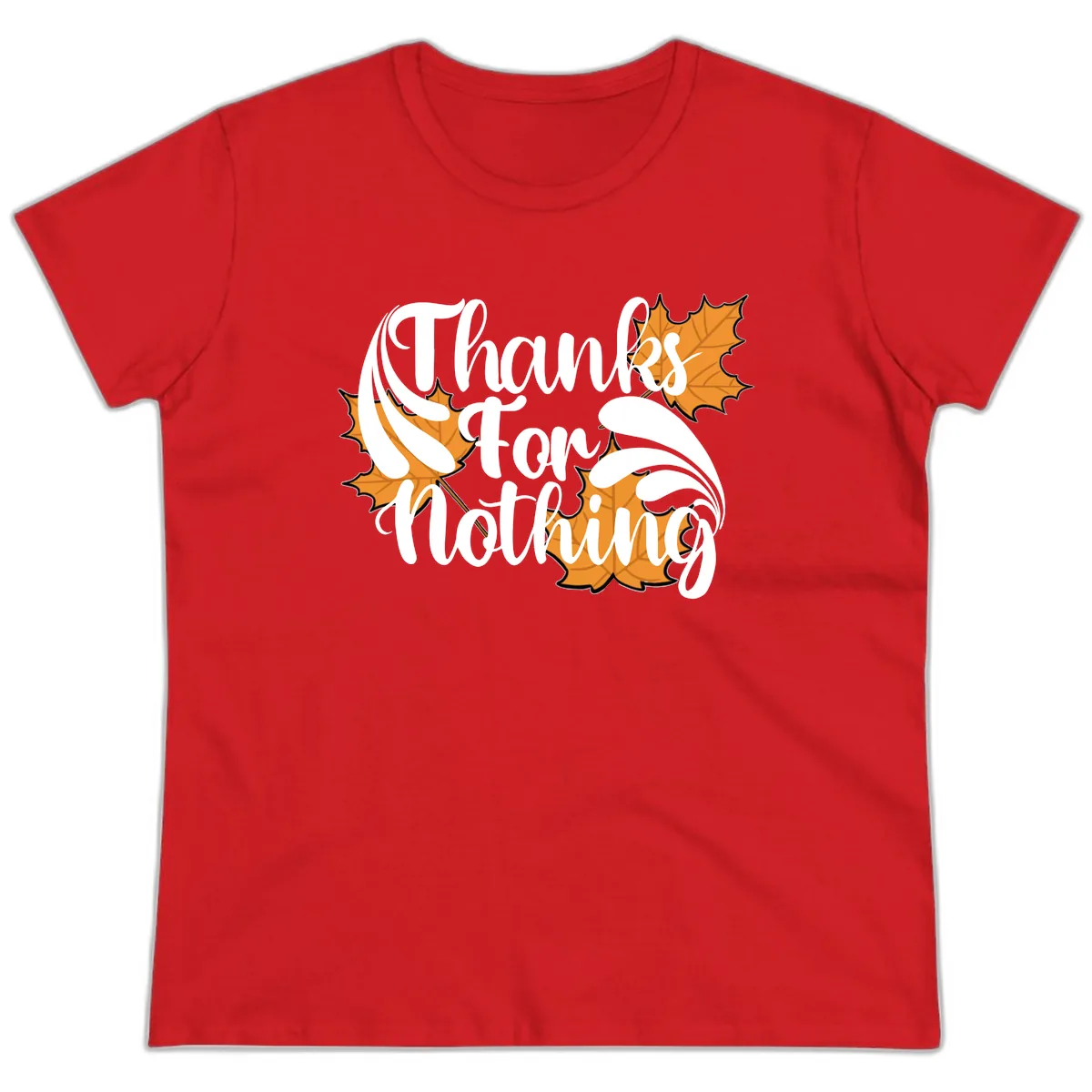 Thanks For Nothing Thanksgiving Design Ladies Tee in Red