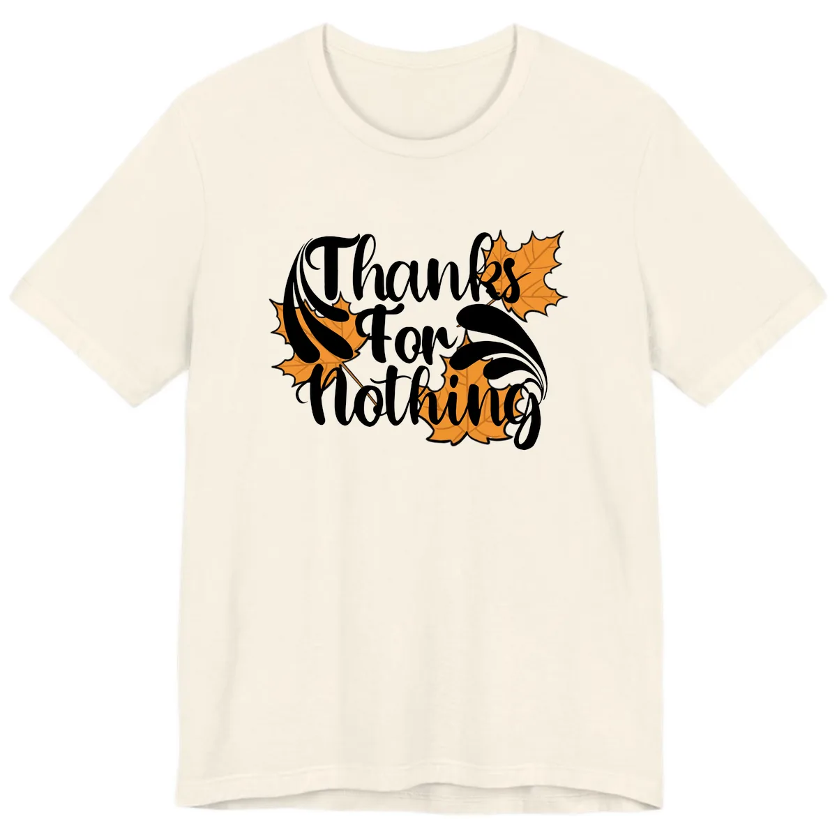 Thanks For Nothing Thanksgiving Design Premium T-Shirt in Natural