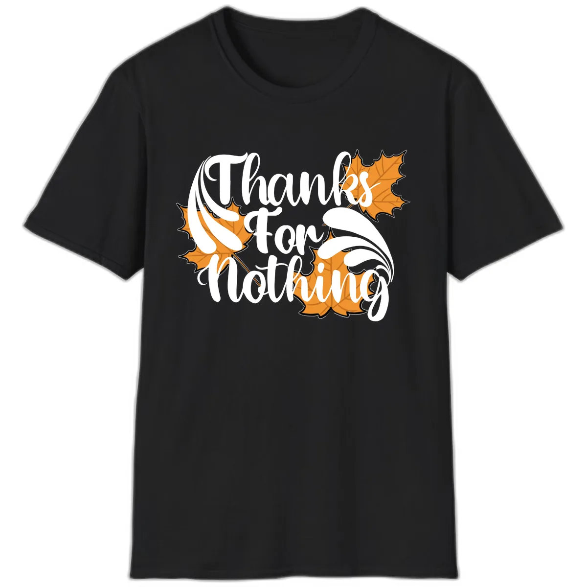 Thanks For Nothing Thanksgiving Design T-Shirt in Black