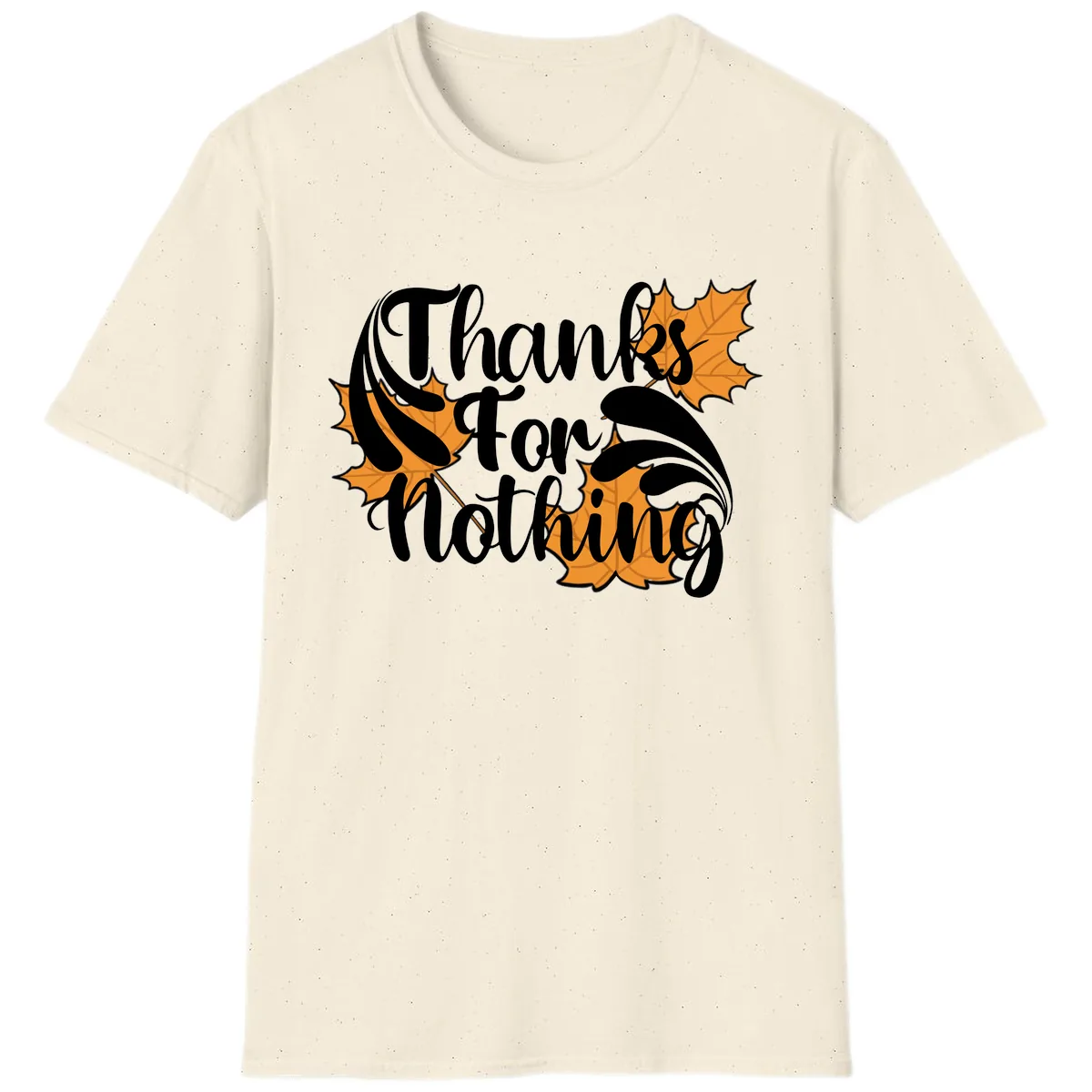 Thanks For Nothing Thanksgiving Design T-Shirt in Natural