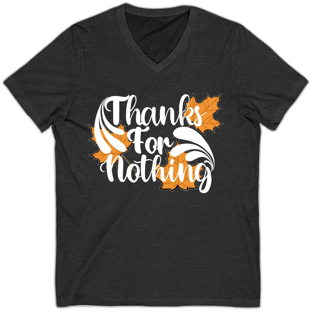 Thanks For Nothing Thanksgiving Design V-Neck in Dark Grey Heather