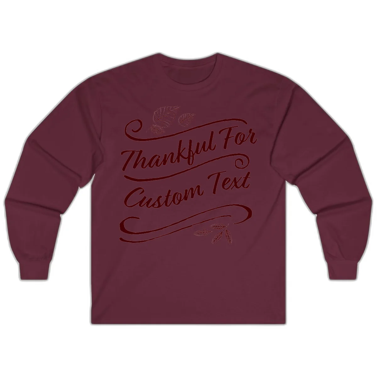 Custom Thanksgiving Family Text Design Long Sleeve in Maroon