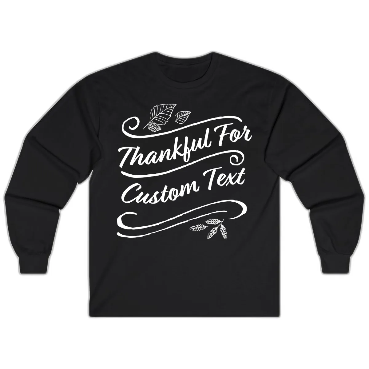 Custom Thanksgiving Text Design Long Sleeve in Black