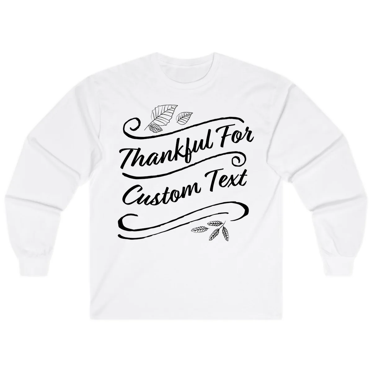 Custom Thanksgiving Text Design Long Sleeve in White