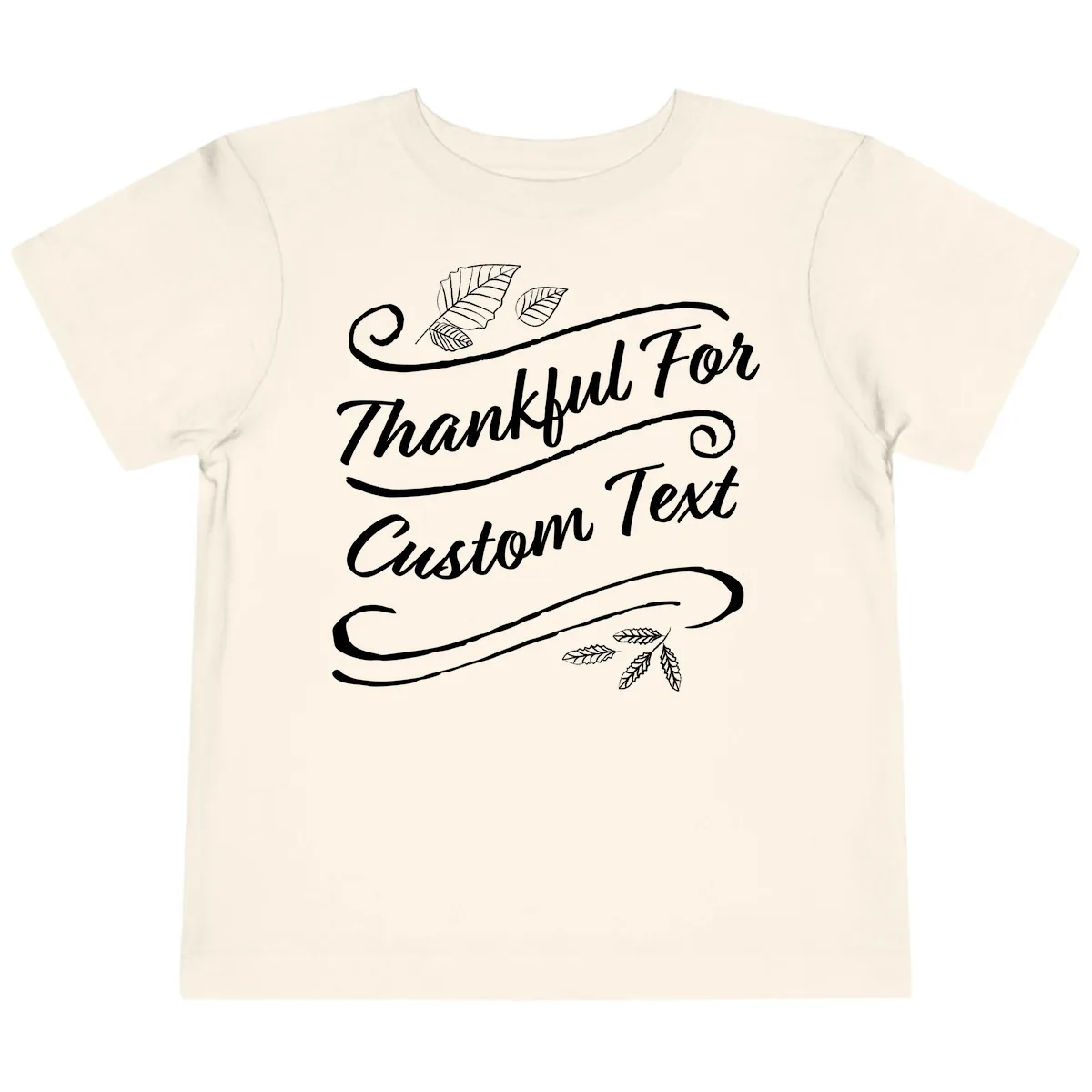Custom Thanksgiving Text Design Toddler T-Shirt in Natural