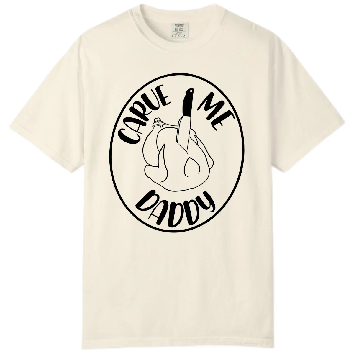Carve Me Daddy Thanksgiving Design Comfort Color in Ivory