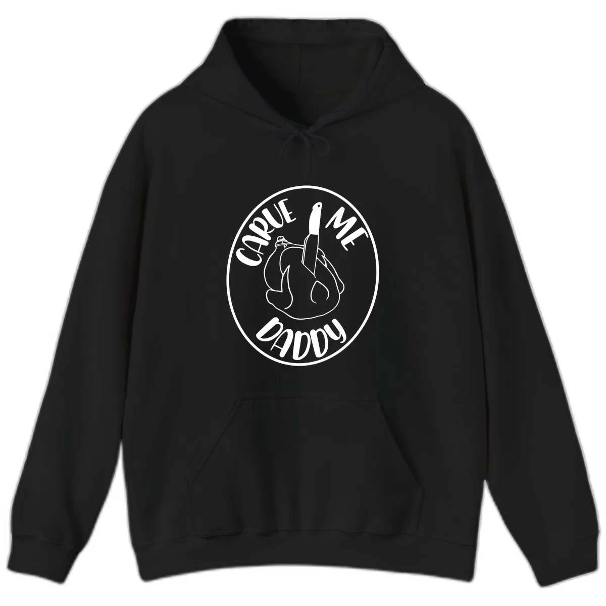 Carve Me Daddy Thanksgiving Design Hoodie in Black