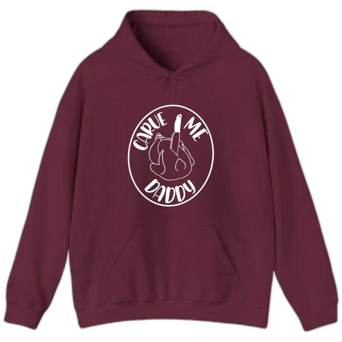 Carve Me Daddy Thanksgiving Design Hoodie in Maroon