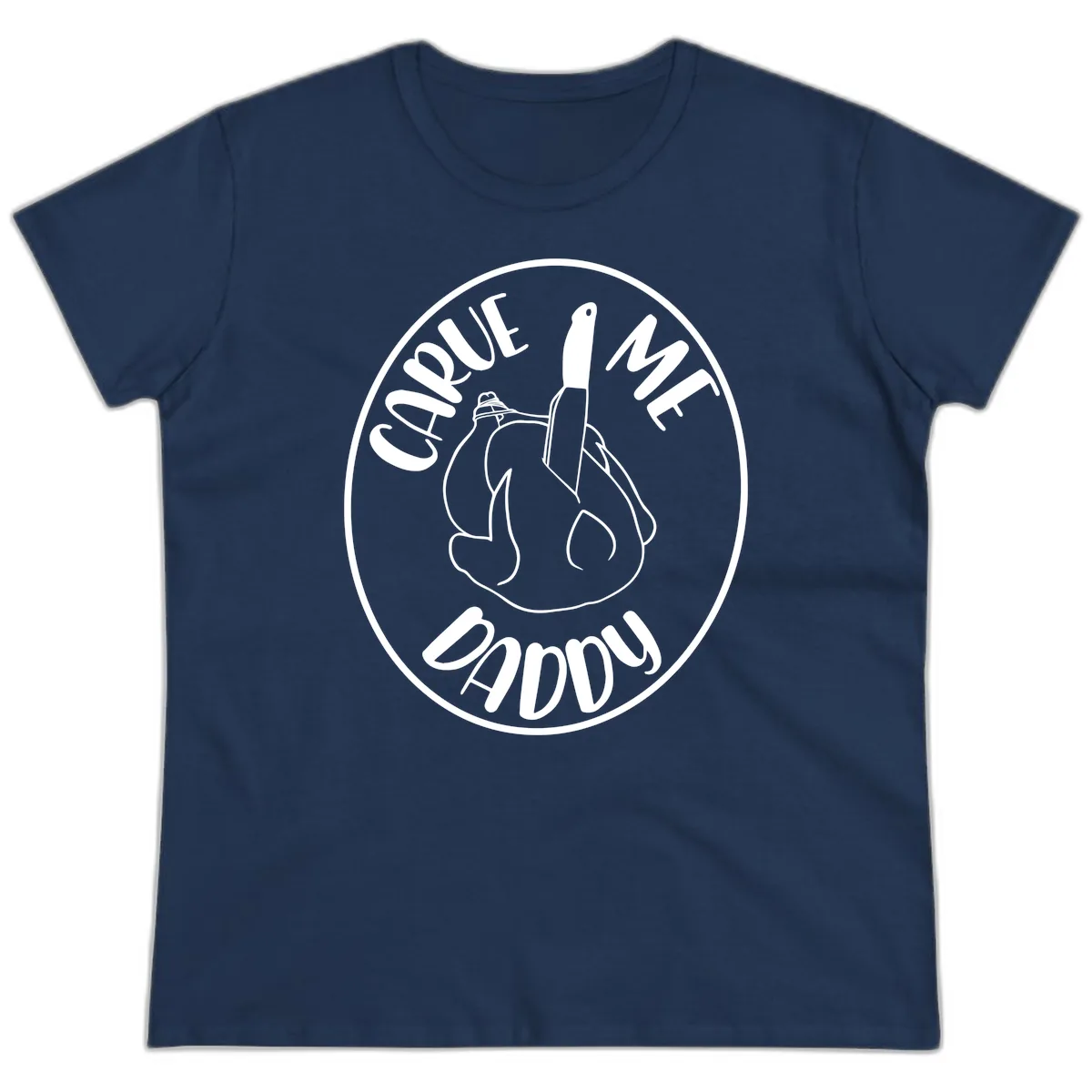 Carve Me Daddy Thanksgiving Design Ladies Tee in Navy