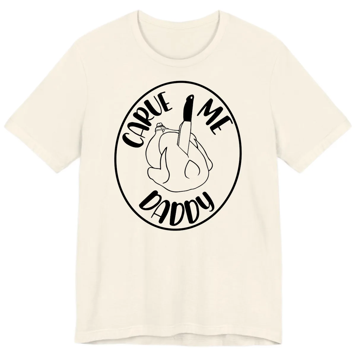 Carve Me Daddy Thanksgiving Design Premium T-Shirt in Natural
