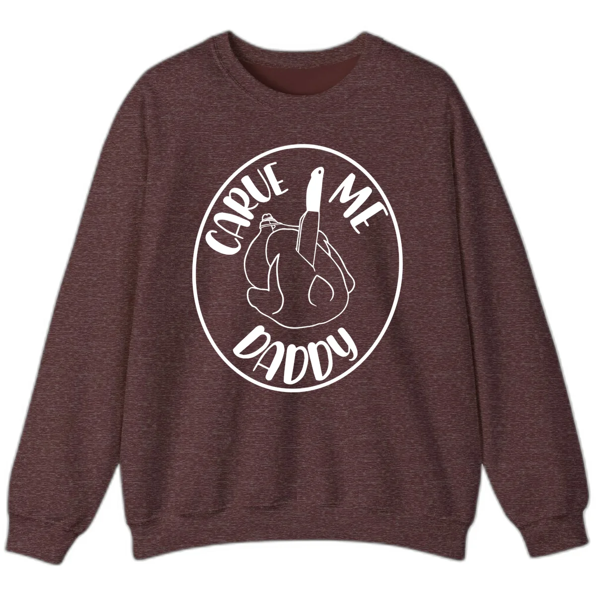 Carve Me Daddy Thanksgiving Design Sweatshirt in Heather Sport Dark Maroon