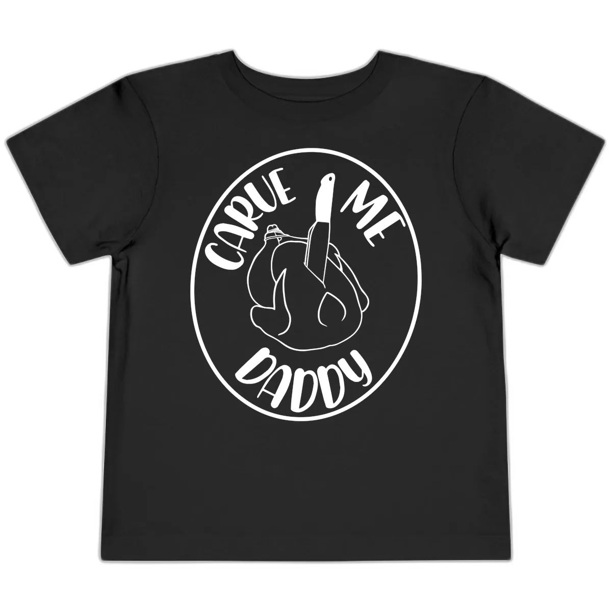 Carve Me Daddy Thanksgiving Design Toddler T-Shirt in Black