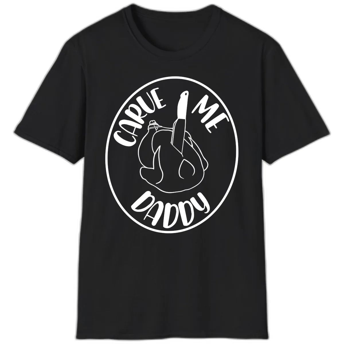Carve Me Daddy Thanksgiving Design T-Shirt in Black