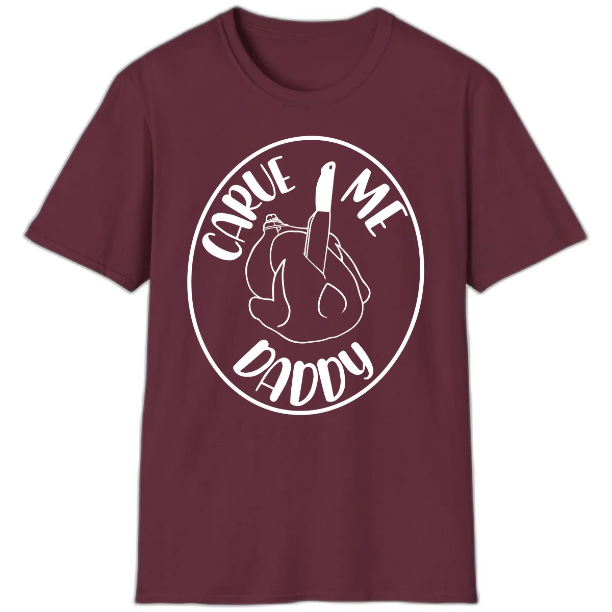 Carve Me Daddy Thanksgiving Design T-Shirt in Maroon
