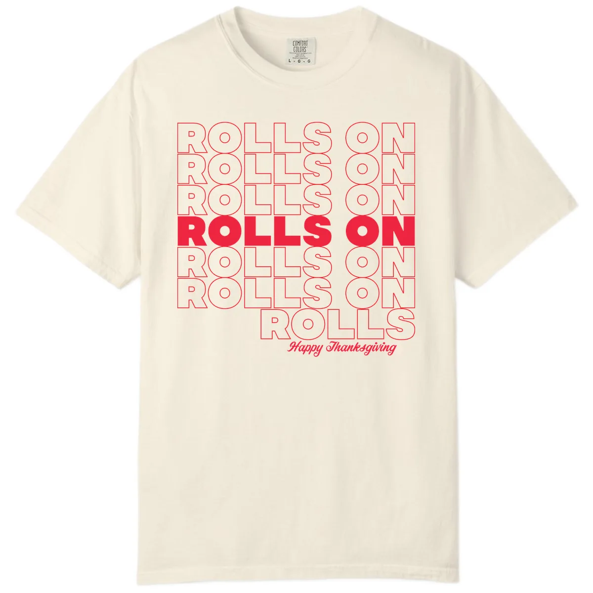 Rolls On Rolls On Happy Thanksgiving Comfort Color in Ivory