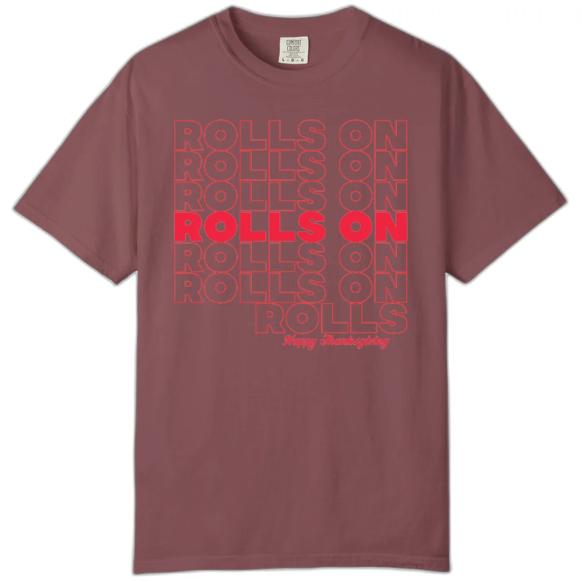 Rolls On Rolls On Happy Thanksgiving Comfort Color in Brick