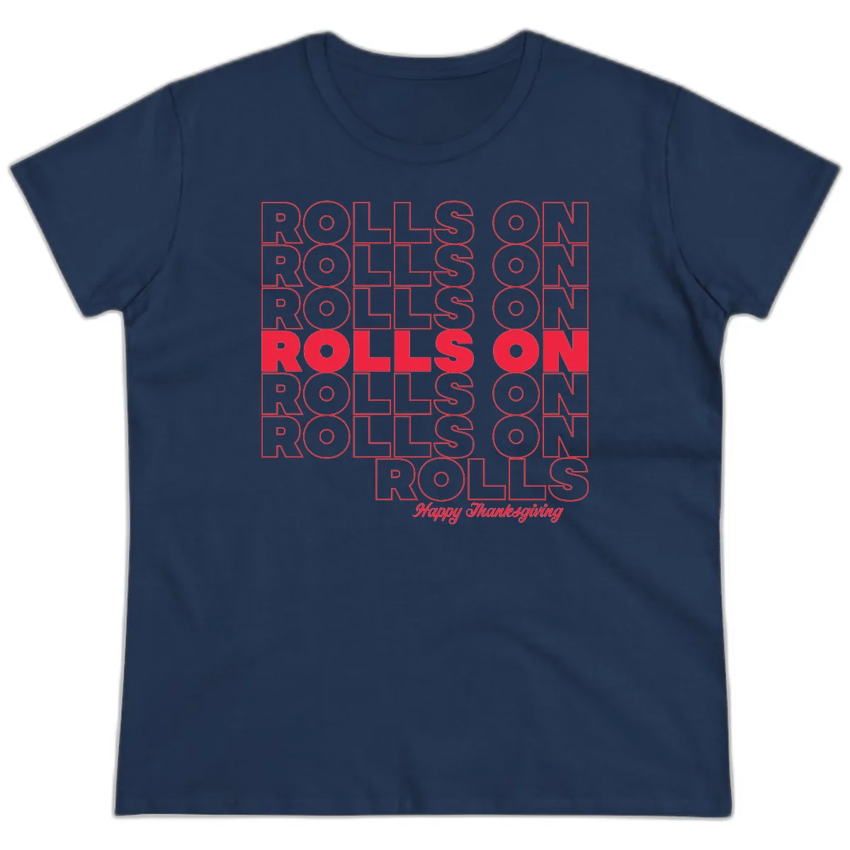 Rolls On Rolls On Happy Thanksgiving Ladies Tee in Navy