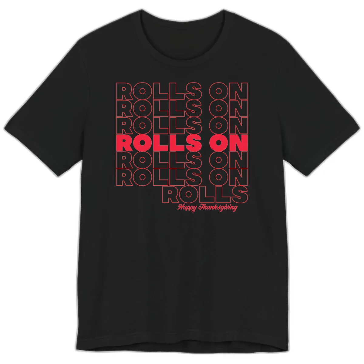 Rolls On Rolls On Happy Thanksgiving Premium T-Shirt in Black