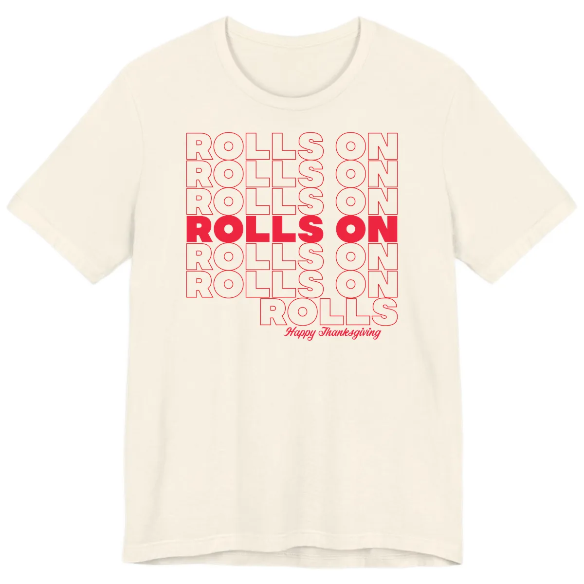 Rolls On Rolls On Happy Thanksgiving Premium T-Shirt in Natural