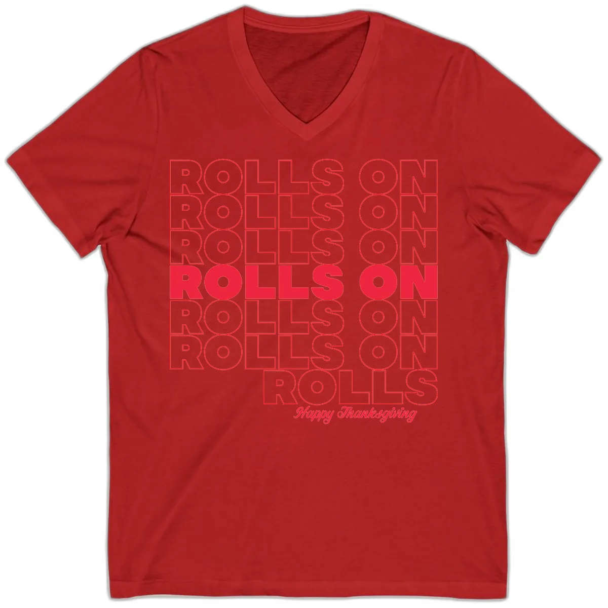 Rolls On Rolls On Happy Thanksgiving V-Neck in Red