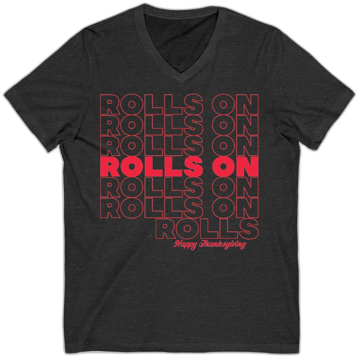 Rolls On Rolls On Happy Thanksgiving V-Neck in Dark Grey Heather