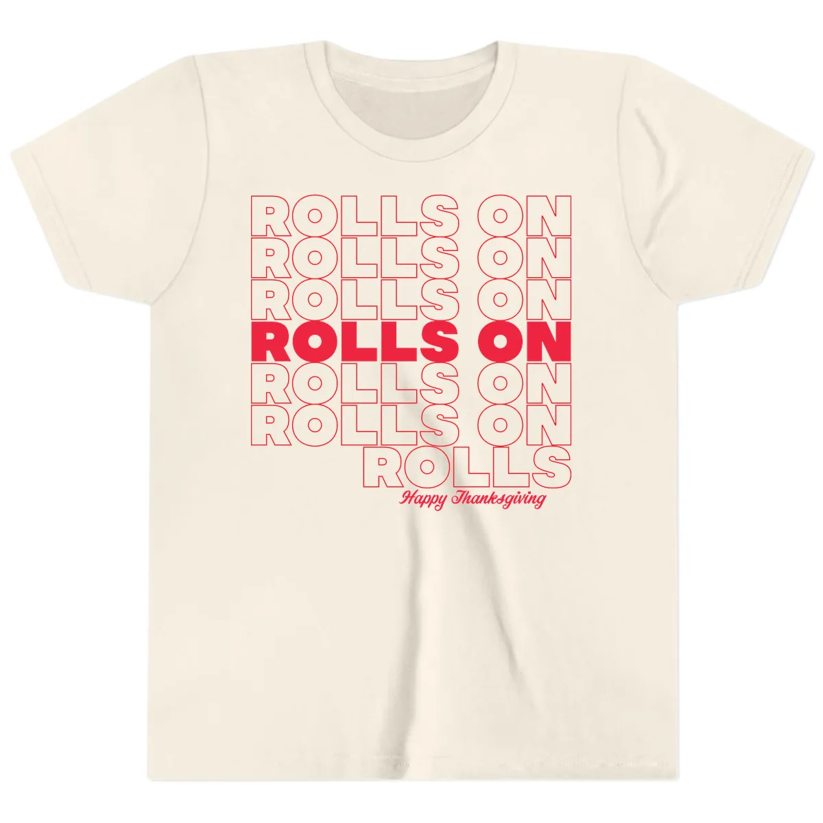 Rolls On Rolls On Happy Thanksgiving Youth T-Shirt in Natural