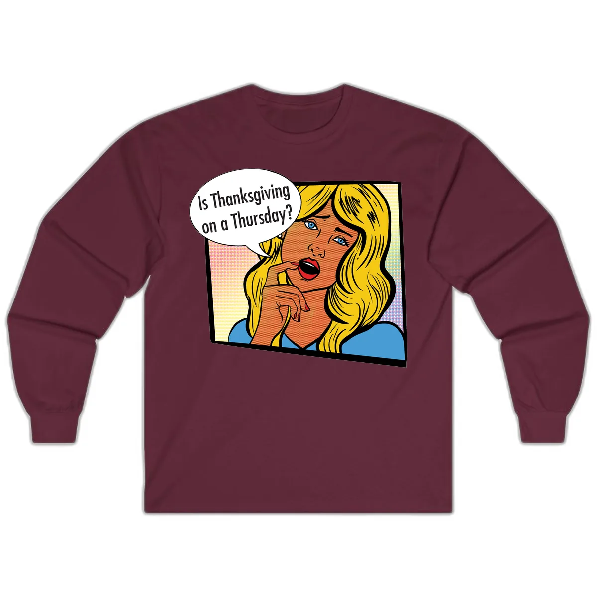 Thanksgiving Day Question Long Sleeve in Maroon