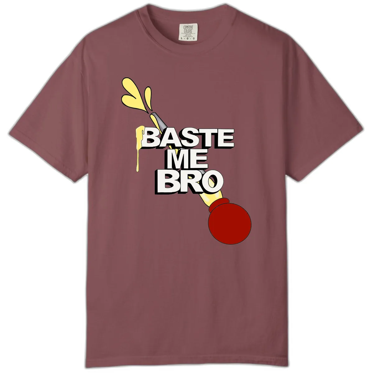 Baste Me Bro Thanksgiving Turkey Comfort Color in Brick