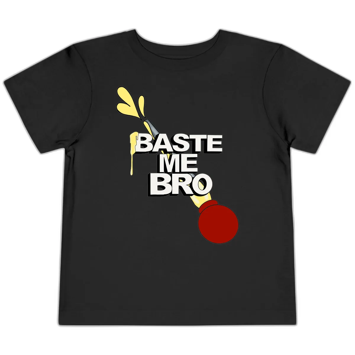 Baste Me Bro Thanksgiving Turkey Toddler T-Shirt in Black