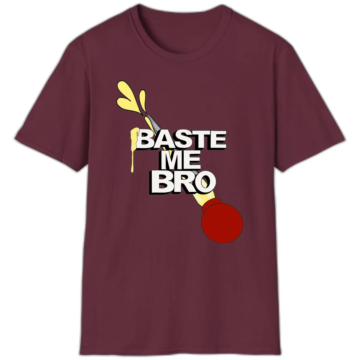 Baste Me Bro Thanksgiving Turkey T-Shirt in Maroon