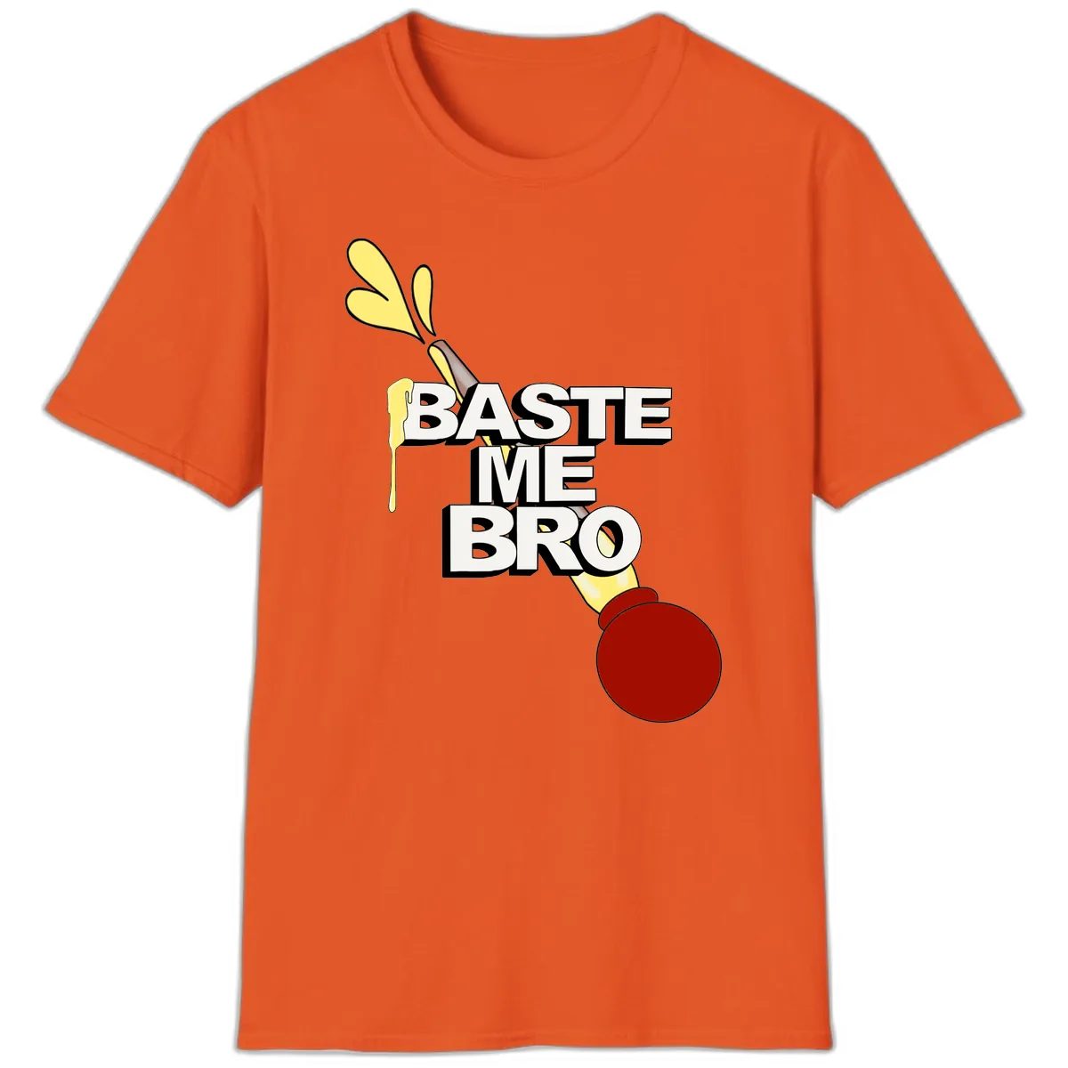 Baste Me Bro Thanksgiving Turkey T-Shirt in Orange