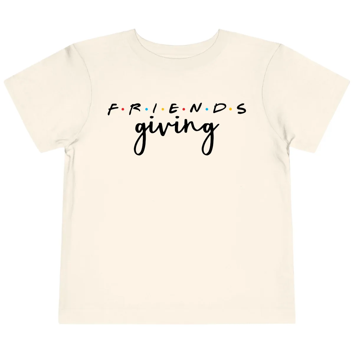 Friendsgiving Typography Design Toddler T-Shirt in Natural