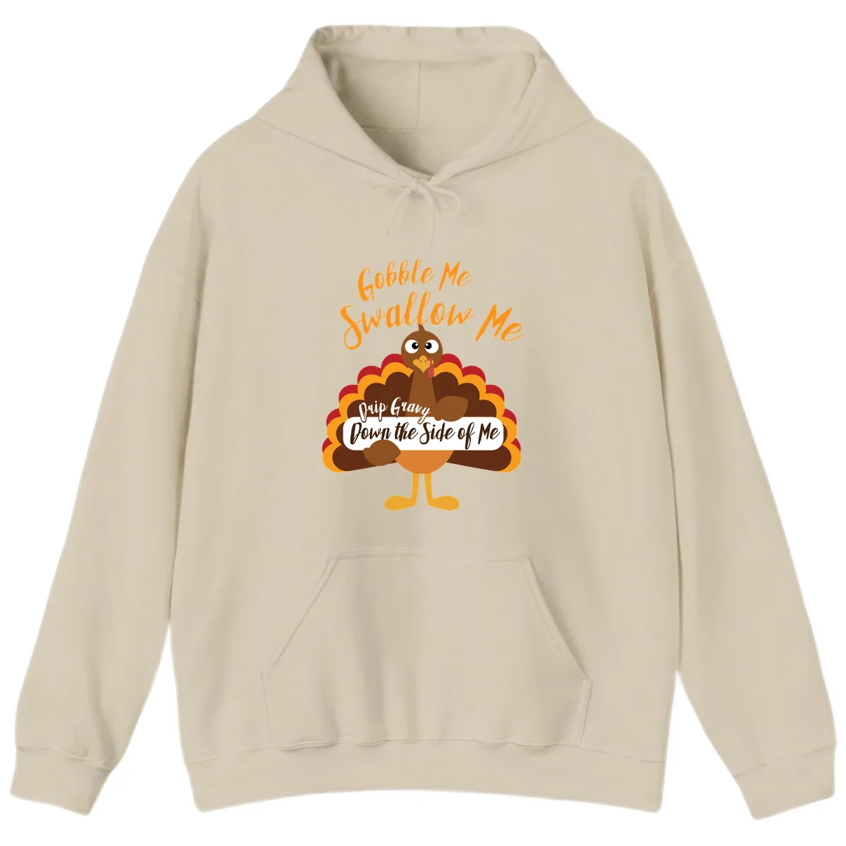 Gobble Me Swallow Me Drip Gravy Hoodie in Sand