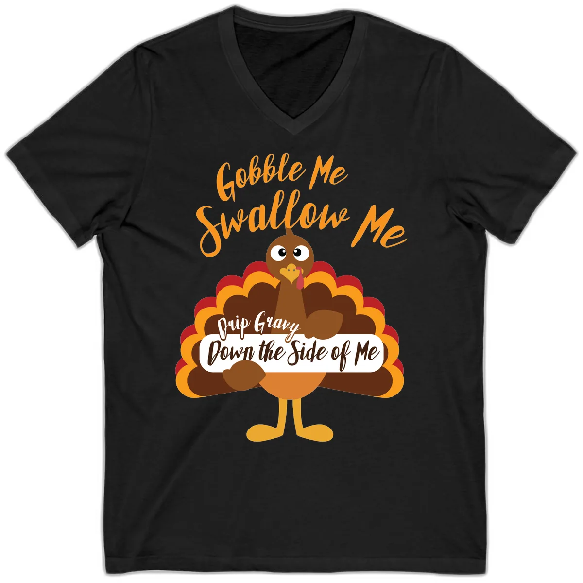 Gobble Me Swallow Me Drip Gravy V-Neck in Black