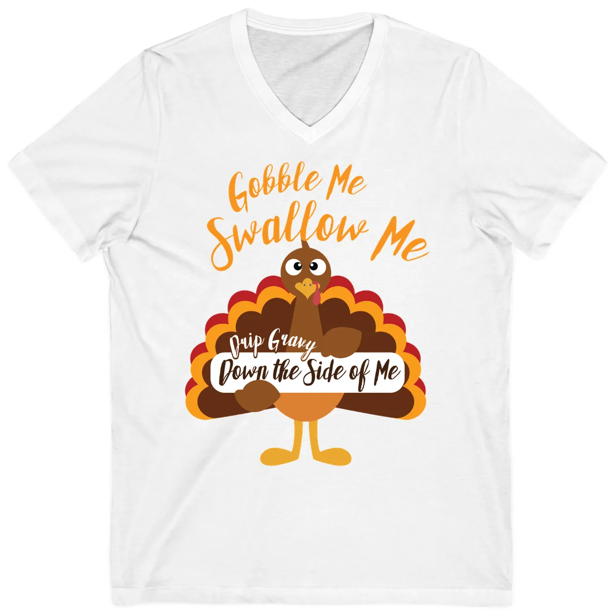 Gobble Me Swallow Me Drip Gravy V-Neck in White