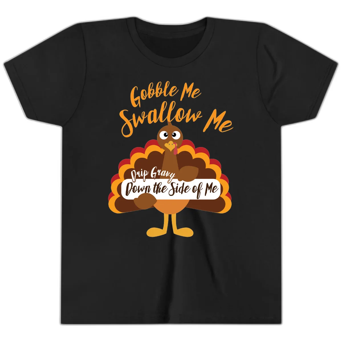 Gobble Me Swallow Me Drip Gravy Youth T-Shirt in Black
