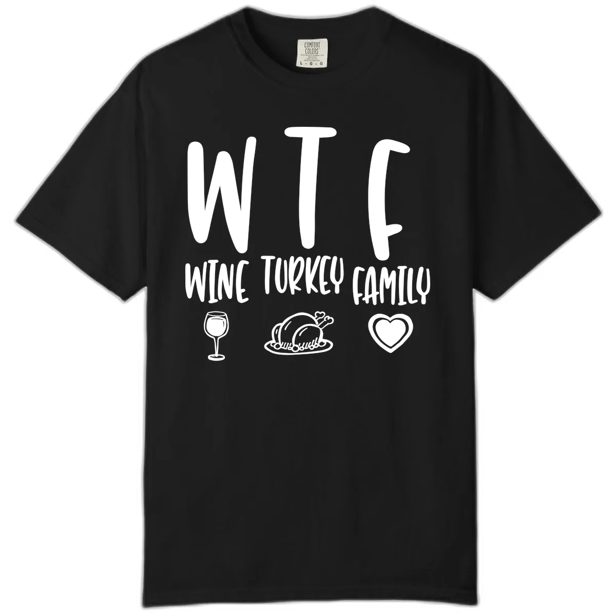 Wine Turkey Family Holiday Saying Comfort Color in Black