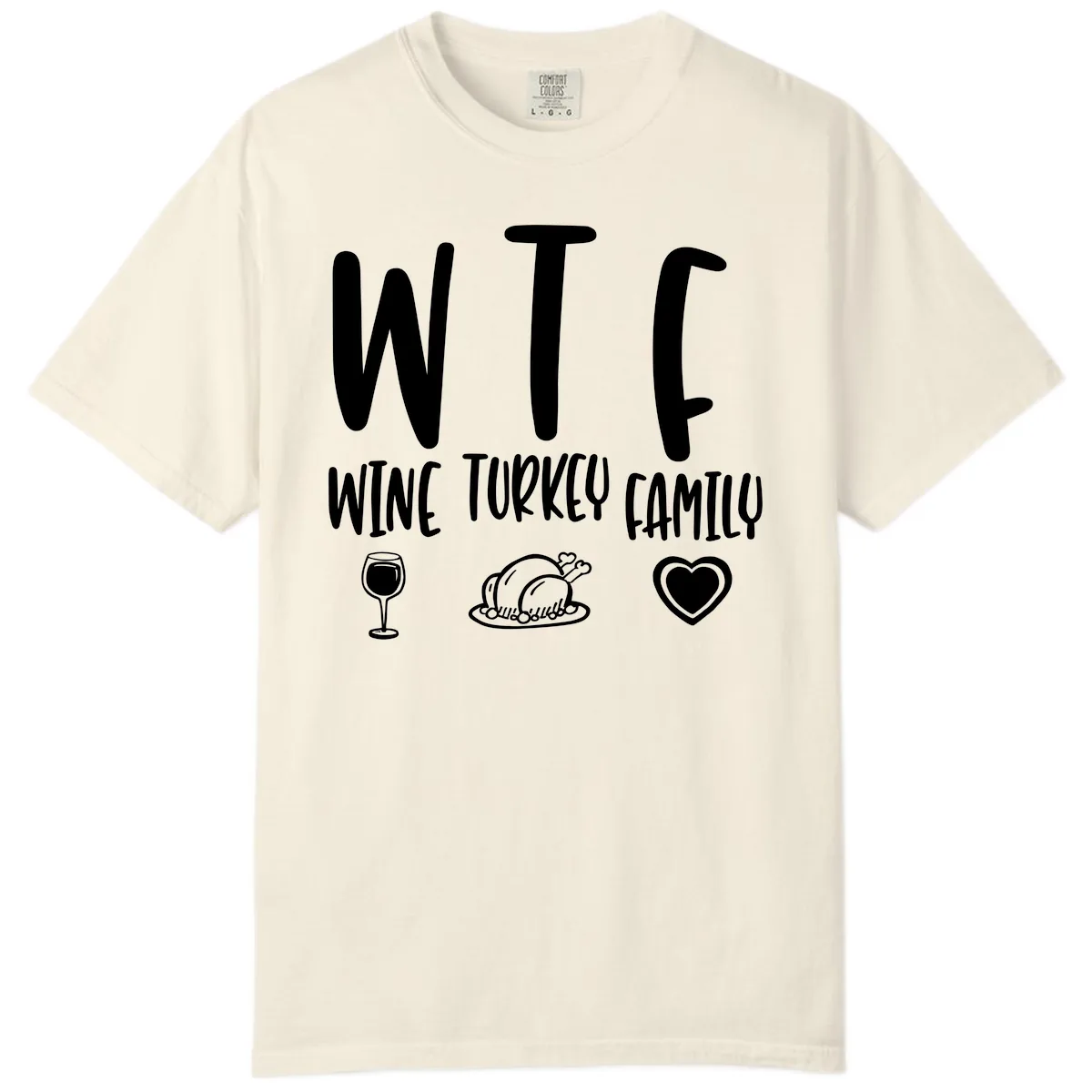 Wine Turkey Family Holiday Saying Comfort Color in Ivory