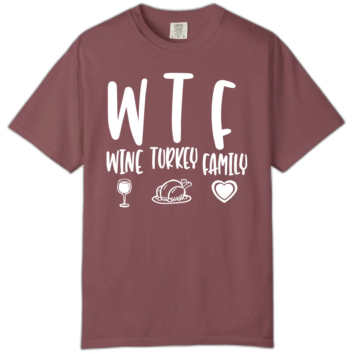 Wine Turkey Family Holiday Saying Comfort Color in Brick