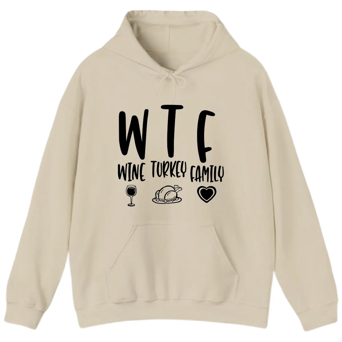 Wine Turkey Family Holiday Saying Hoodie in Sand