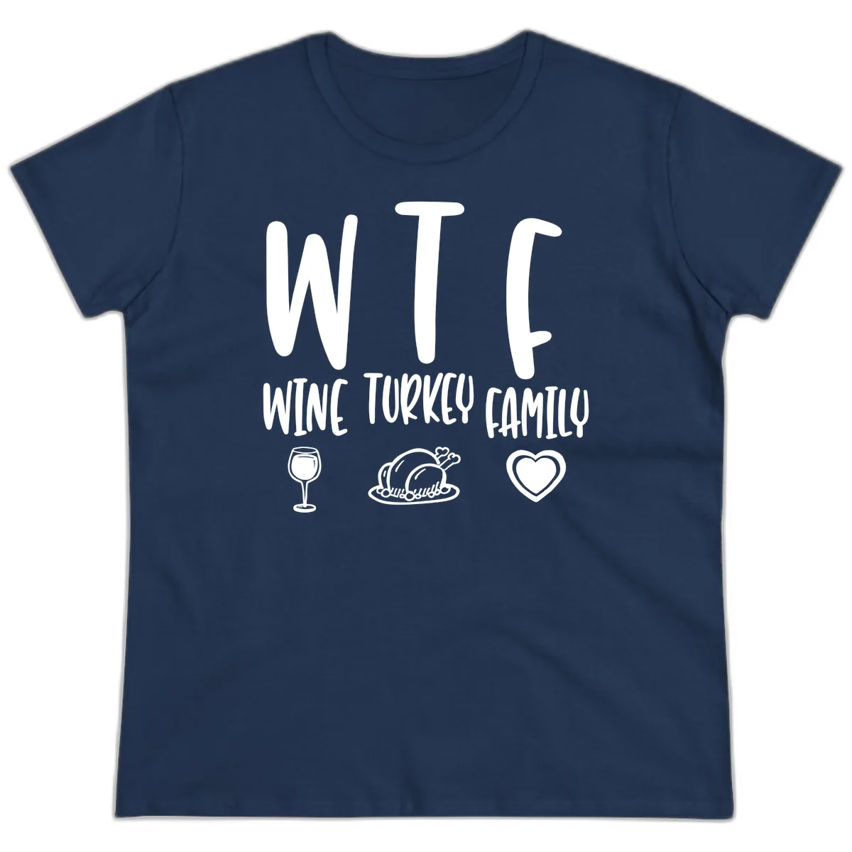 Wine Turkey Family Holiday Saying Ladies Tee in Navy