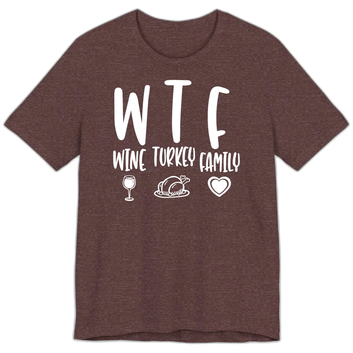 Wine Turkey Family Holiday Saying Premium T-Shirt in Heather Maroon