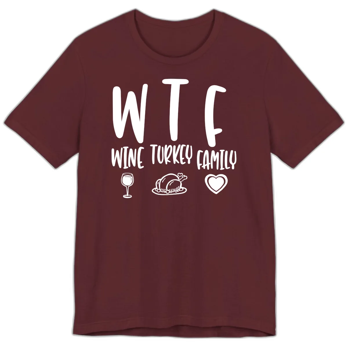 Wine Turkey Family Holiday Saying Premium T-Shirt in Maroon