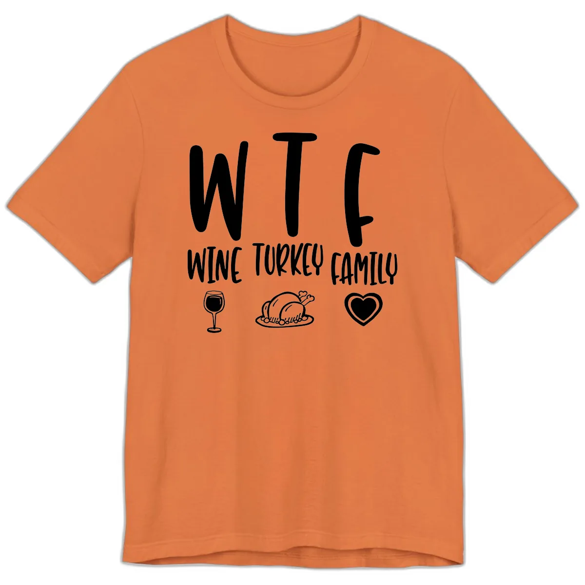 Wine Turkey Family Holiday Saying Premium T-Shirt in Burnt Orange