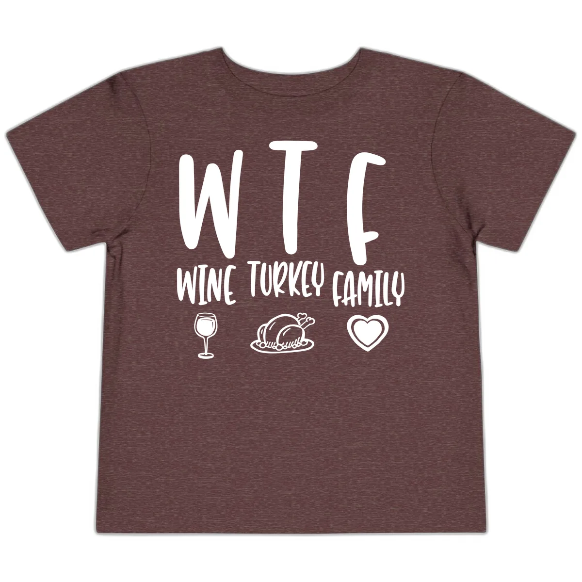 Wine Turkey Family Holiday Saying Toddler T-Shirt in Heather Maroon