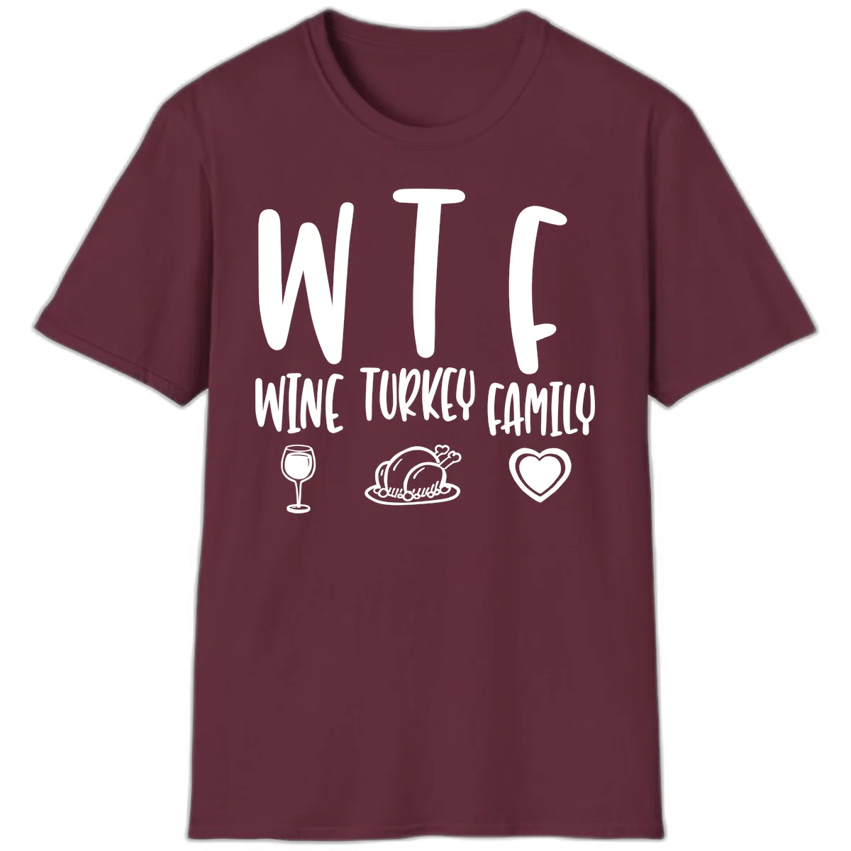Wine Turkey Family Holiday Saying T-Shirt in Maroon