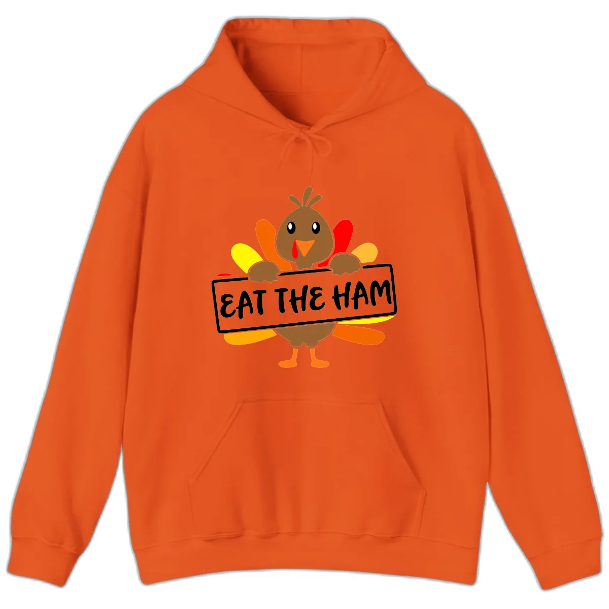 Turkey Holding Eat The Ham Sign Hoodie in Orange