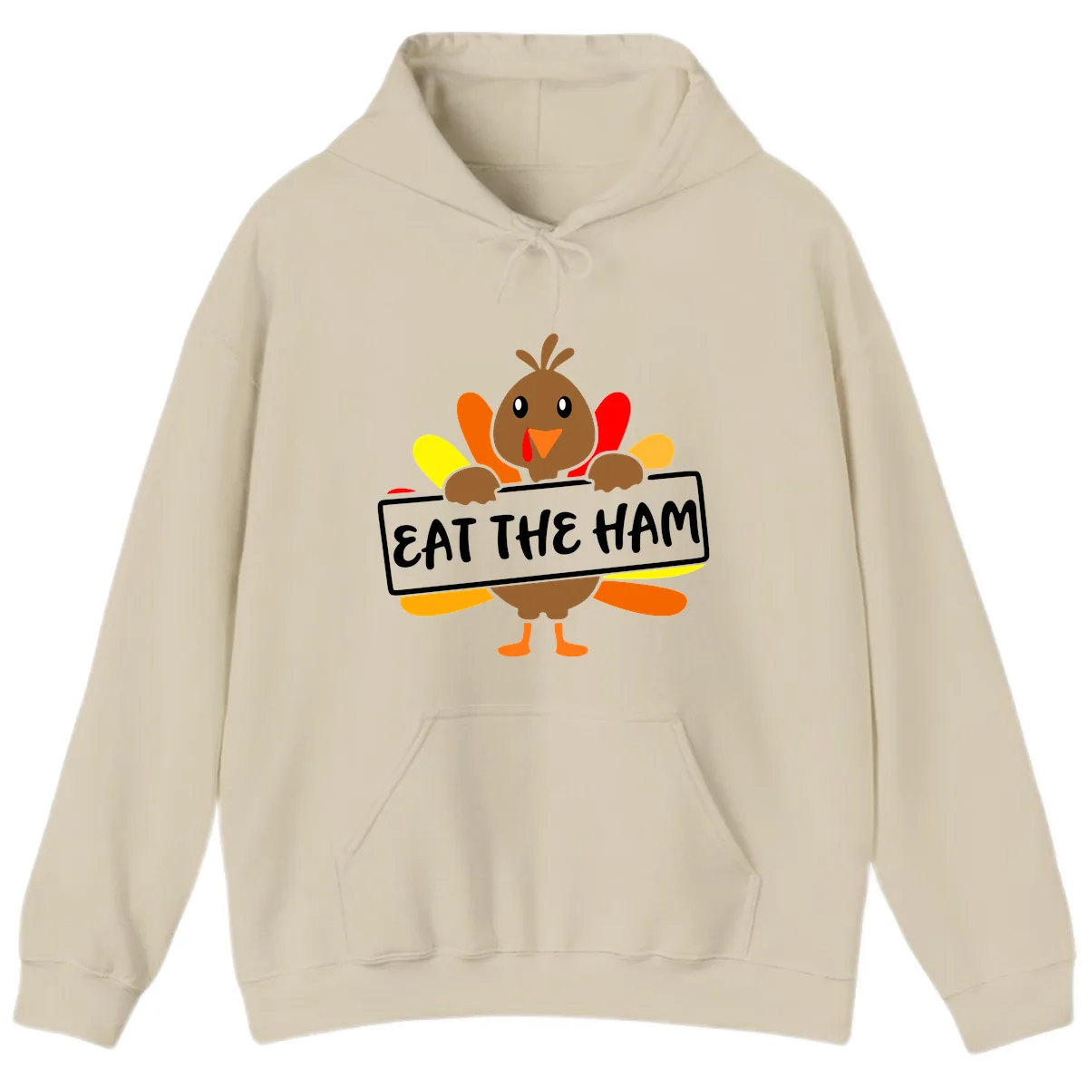 Turkey Holding Eat The Ham Sign Hoodie in Sand