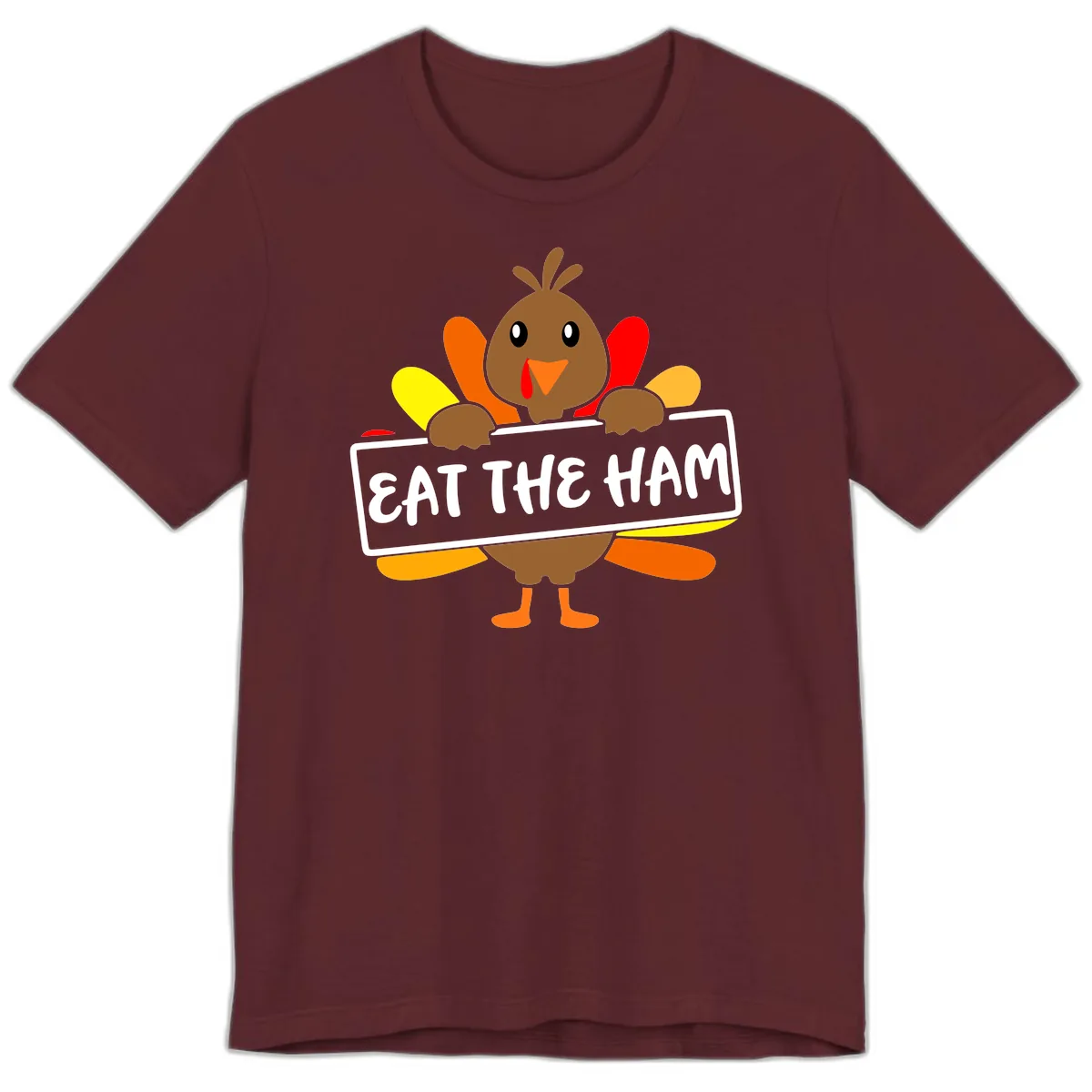 Turkey Holding Eat The Ham Sign Premium T-Shirt in Maroon